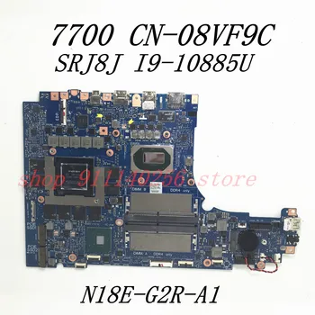 KN-08VF9C 08VF9C 8VF9C Doske Pre DELL 17 7700 Notebook Doske N18E-G2R-A1 S SRJ8J I9-10885H CPU na 100% Celý Pracovný Dobre